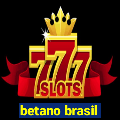 betano brasil